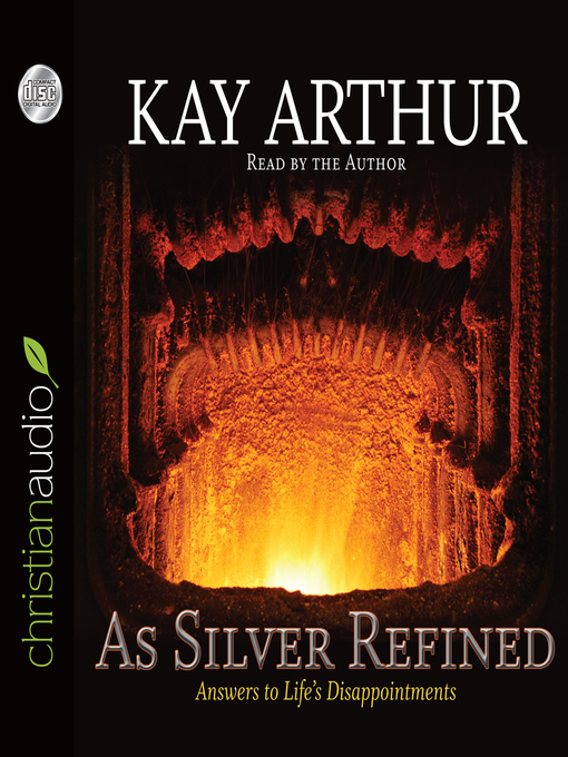 Title details for As Silver Refined by Kay Arthur - Available